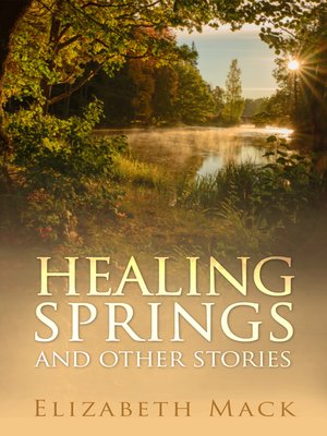 cover image of Healing Springs & Other Stories
